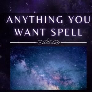 Anything You Want Spell