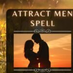 Attract Men Spell