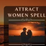 Attract Women Spell