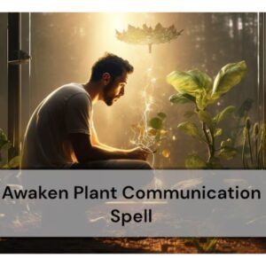 Awaken Plant Communication Ability Spell