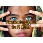 Awakening A Genius In Your Child