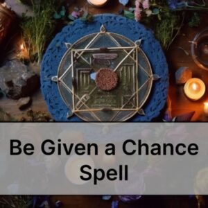 Be Given A Chance Spell