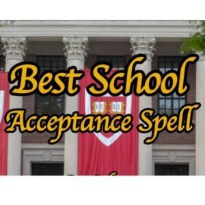 Best School Acceptance Spell