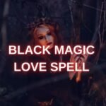 Black Magic Love Spell