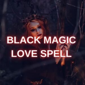 Black Magic Love Spell