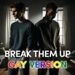Break Them Up Gay Spell