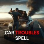 Car Troubles Spell