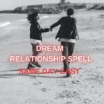 Dream Relationship Spell