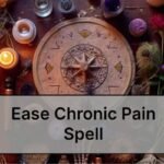 Ease Chronic Pain Spell
