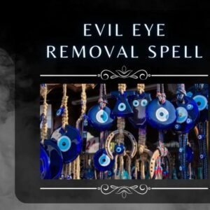 Evil Eye Removal Spell