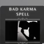 Extreme Bad Karma Spells