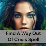 Find A Way Out Of Crisis Spell