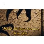 Make All Your Enemies Fear You