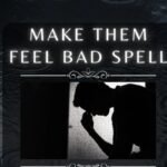 Make Them Feel Bad Spell