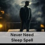 Never Need Sleep Spell