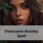 Overcome Anxiety Spell