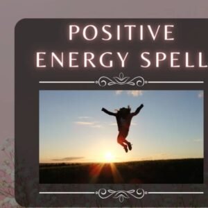 Positive Energy Spell