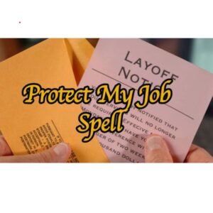 Protect My Job Spell