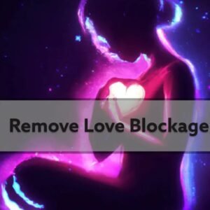 Remove Love Blockage Spell