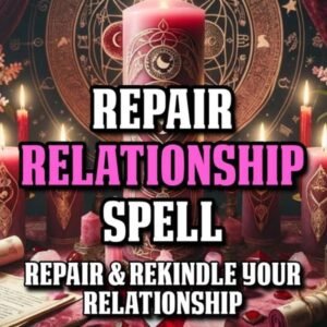 Repair Relationship Spell