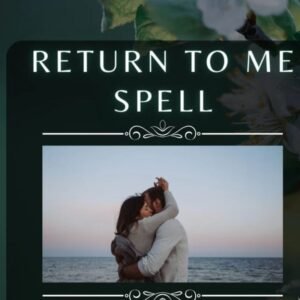 Return To Me Spell