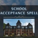 School Acceptance Spell