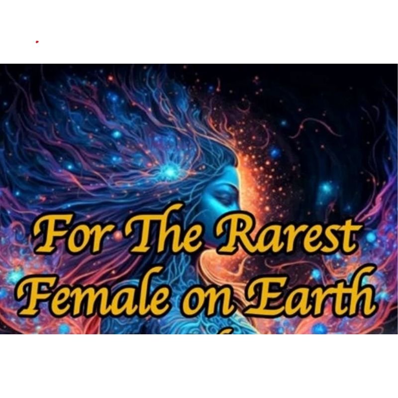 Spells For The Rarest Female On Earth