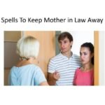 Spells To Keep Mother in Law Away