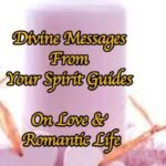Spirit Guides About Your Love