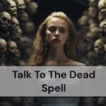 Talk To The Dead Spell