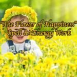 The Flower Of Happiness Spell