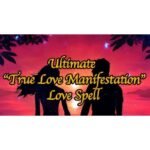 True Love Manifestation Love Spell