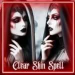 Ancient Clear Skin Spell