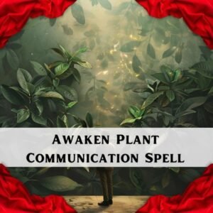 Awaken Plant Communication Spell
