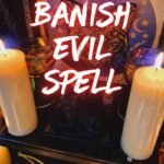 Banish Evil Spell