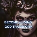 Become A Living God Transform