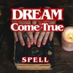 Dream Come True Spell