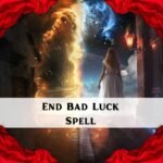 End Bad Luck Spell