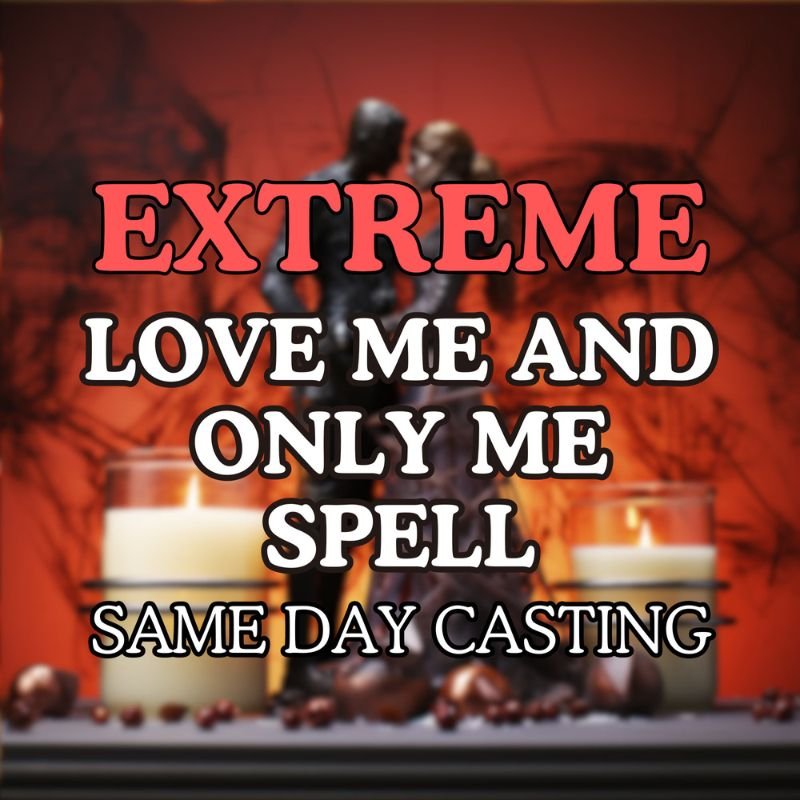 Extreme Love Power Spell