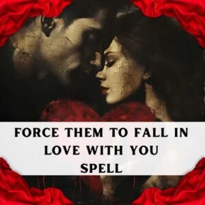 Force Them To Fall In Love With You Spell