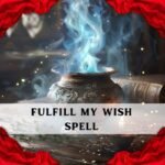 Fulfill Any Wish Spell