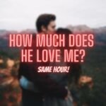 How Much Does He Love Me