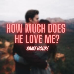 How Much Does He Love Me