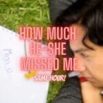 How Much He She Missed Me