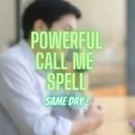 Powerful Call Me Spell