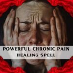 Powerful Chronic Pain Healing Spell