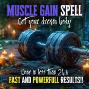 Powerful Muscle Gain Spell