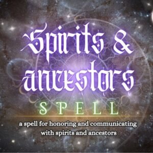 Spirits and Ancestors Spell