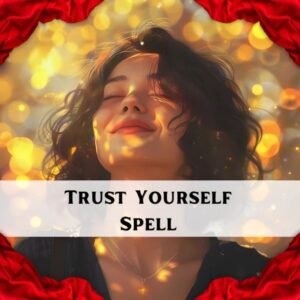 Trust Yourself Spell