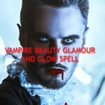 Vampire Blood Attraction Spell